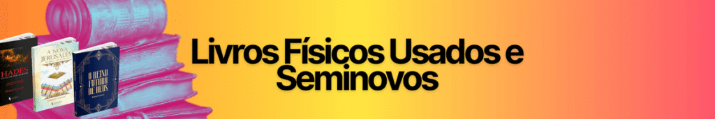 Livros Impressos Usados e Seminovos